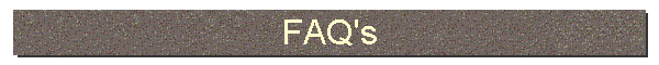 FAQ's
