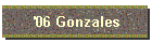 '06 Gonzales